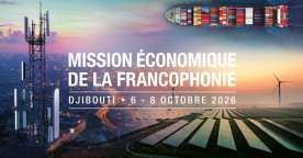 Registration Opens for Francophonie Economic Mission From October 6–8 in East Africa